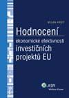 HODNOCENÍ EKONOMICKÉ EFEKTIVNOSTI INVESTIČNÍCH PROJEKTŮ EVROPSKÉ UNIE